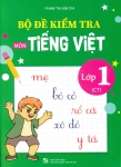 BỘ ĐỀ KIỂM TRA MÔN TIẾNG VIỆT LỚP 1 (Theo SGK Chân trời sáng tạo)